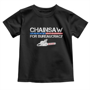 Chainsaw For Bureaucracy Toddler T Shirt DOGE Department Of Government TS02 Black Print Your Wear