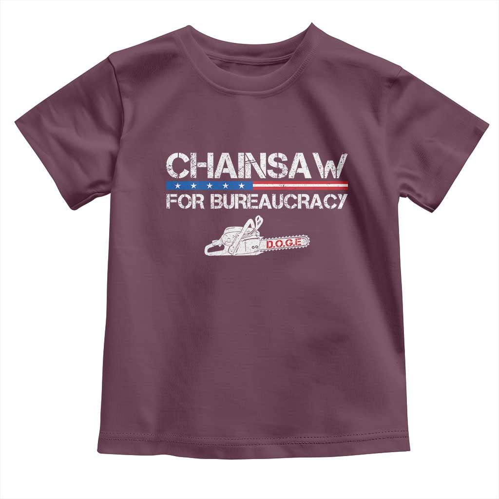 Chainsaw For Bureaucracy Toddler T Shirt DOGE Department Of Government TS02 Maroon Print Your Wear