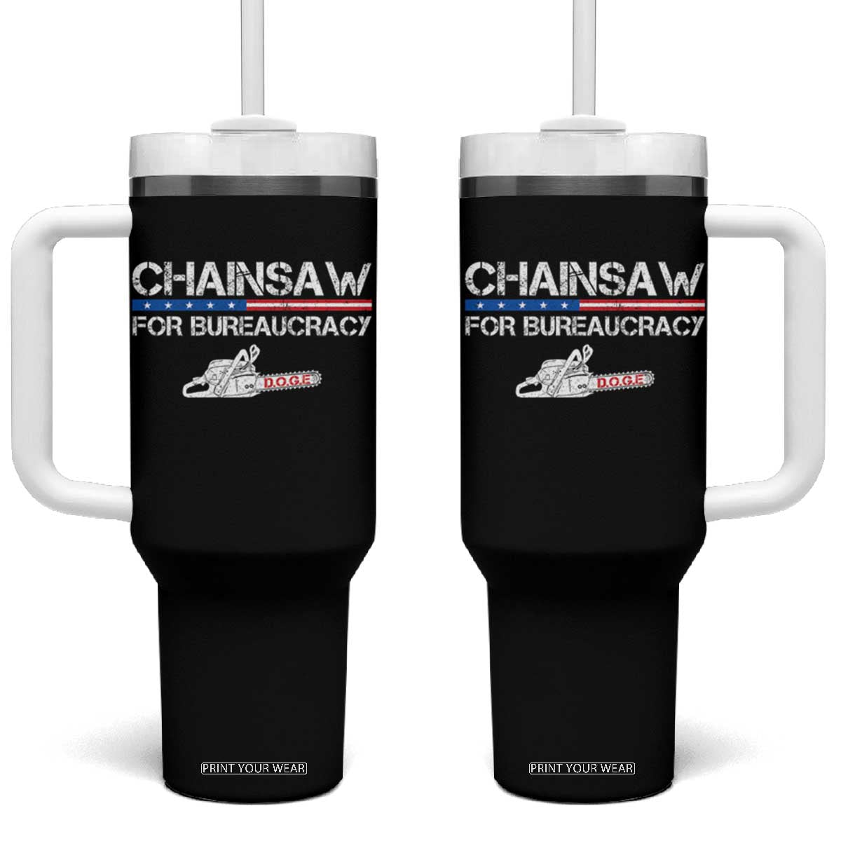 Chainsaw For Bureaucracy Tumbler With Handle DOGE Department Of Government TS02 One Size: 40 oz Black Print Your Wear