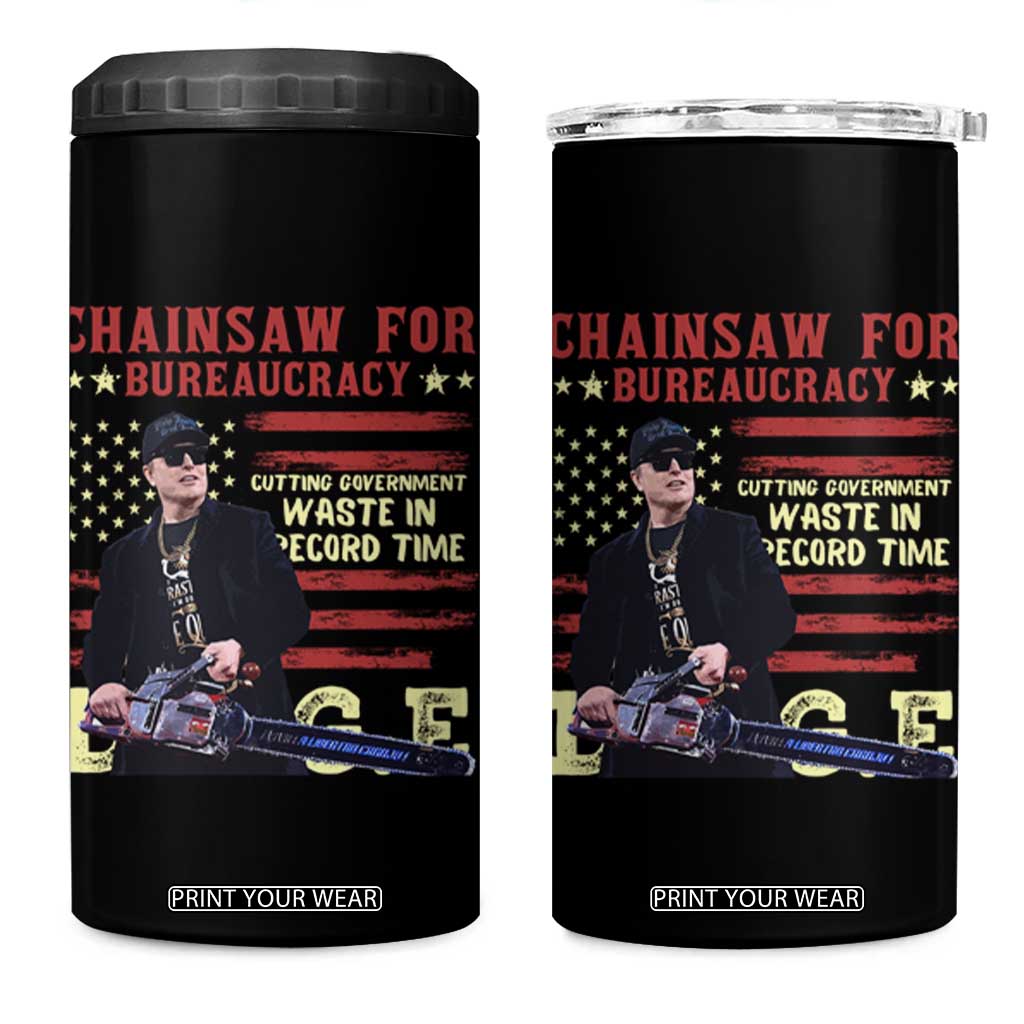 Chainsaw For Bureaucracy 4 in 1 Can Cooler Tumbler Cutting Government Waste In Record Time DOGE TS02 One Size: 16 oz Black Print Your Wear