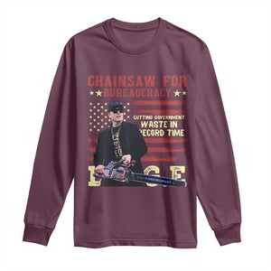 Chainsaw For Bureaucracy Long Sleeve Shirt Cutting Government Waste In Record Time DOGE TS02 Maroon Print Your Wear
