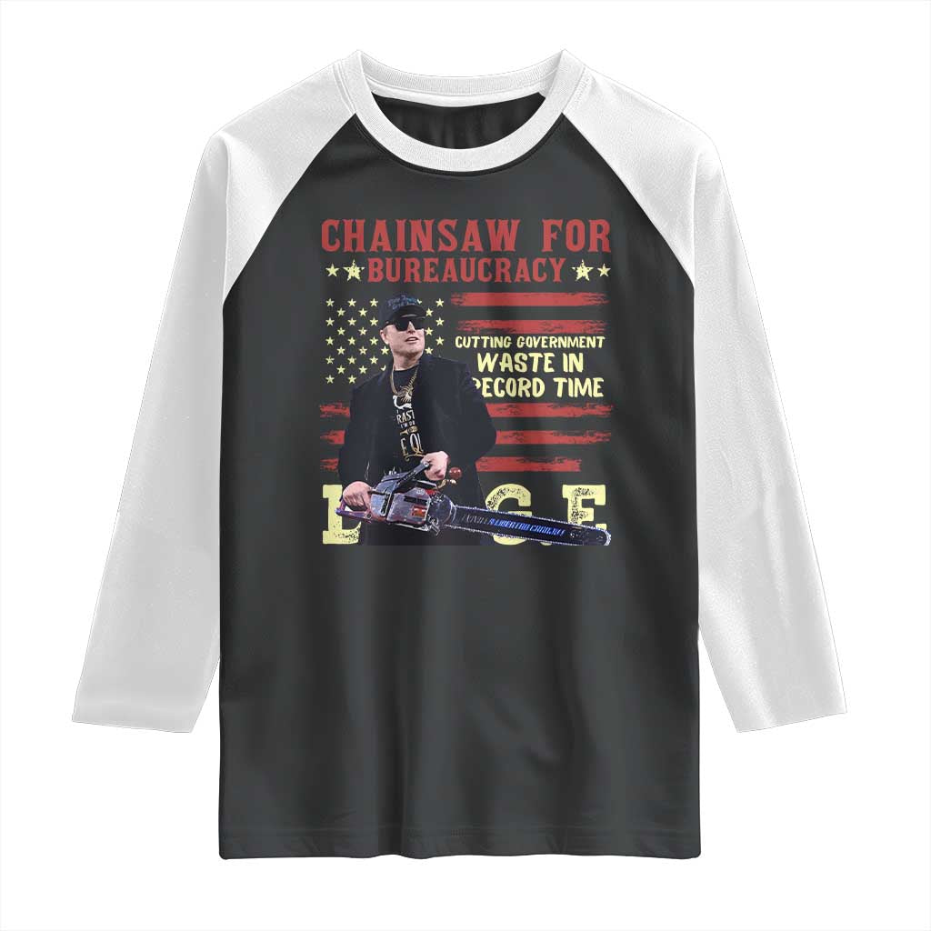Chainsaw For Bureaucracy Raglan Shirt Cutting Government Waste In Record Time DOGE TS02 Black White Print Your Wear