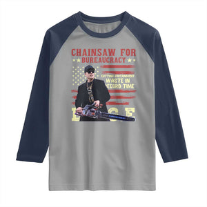 Chainsaw For Bureaucracy Raglan Shirt Cutting Government Waste In Record Time DOGE TS02 Sport Gray Navy Print Your Wear