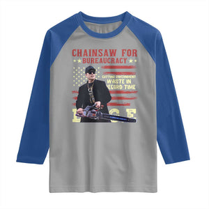 Chainsaw For Bureaucracy Raglan Shirt Cutting Government Waste In Record Time DOGE TS02 Sport Gray Royal Print Your Wear