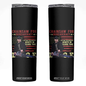 Chainsaw For Bureaucracy Skinny Tumbler Cutting Government Waste In Record Time DOGE TS02 Black Print Your Wear