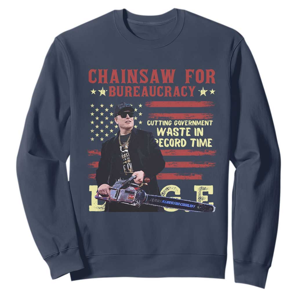 Chainsaw For Bureaucracy Sweatshirt Cutting Government Waste In Record Time DOGE TS02 Navy Print Your Wear