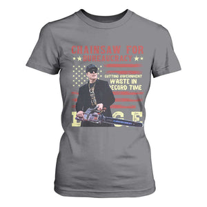 Chainsaw For Bureaucracy T Shirt For Women Cutting Government Waste In Record Time DOGE TS02 Charcoal Print Your Wear