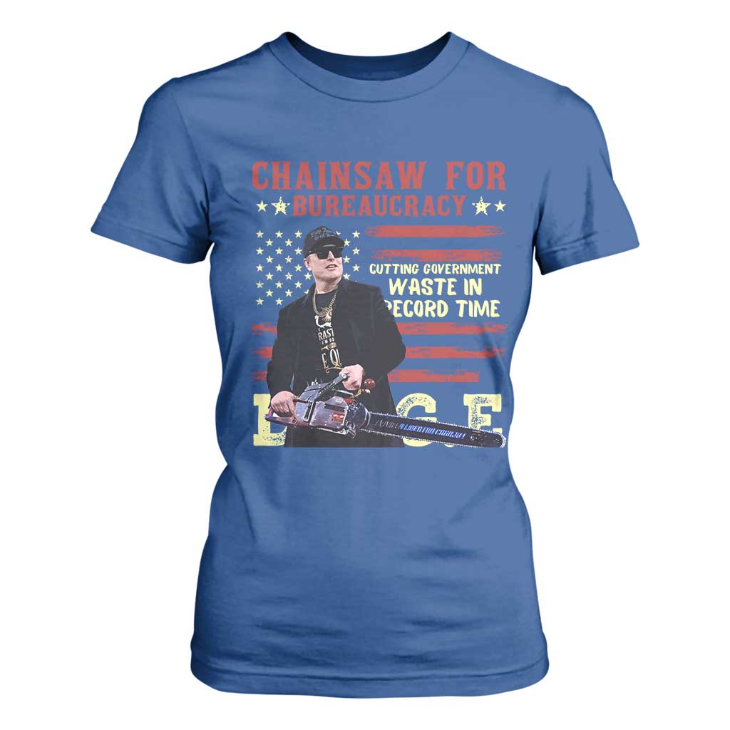 Chainsaw For Bureaucracy T Shirt For Women Cutting Government Waste In Record Time DOGE TS02 Royal Blue Print Your Wear