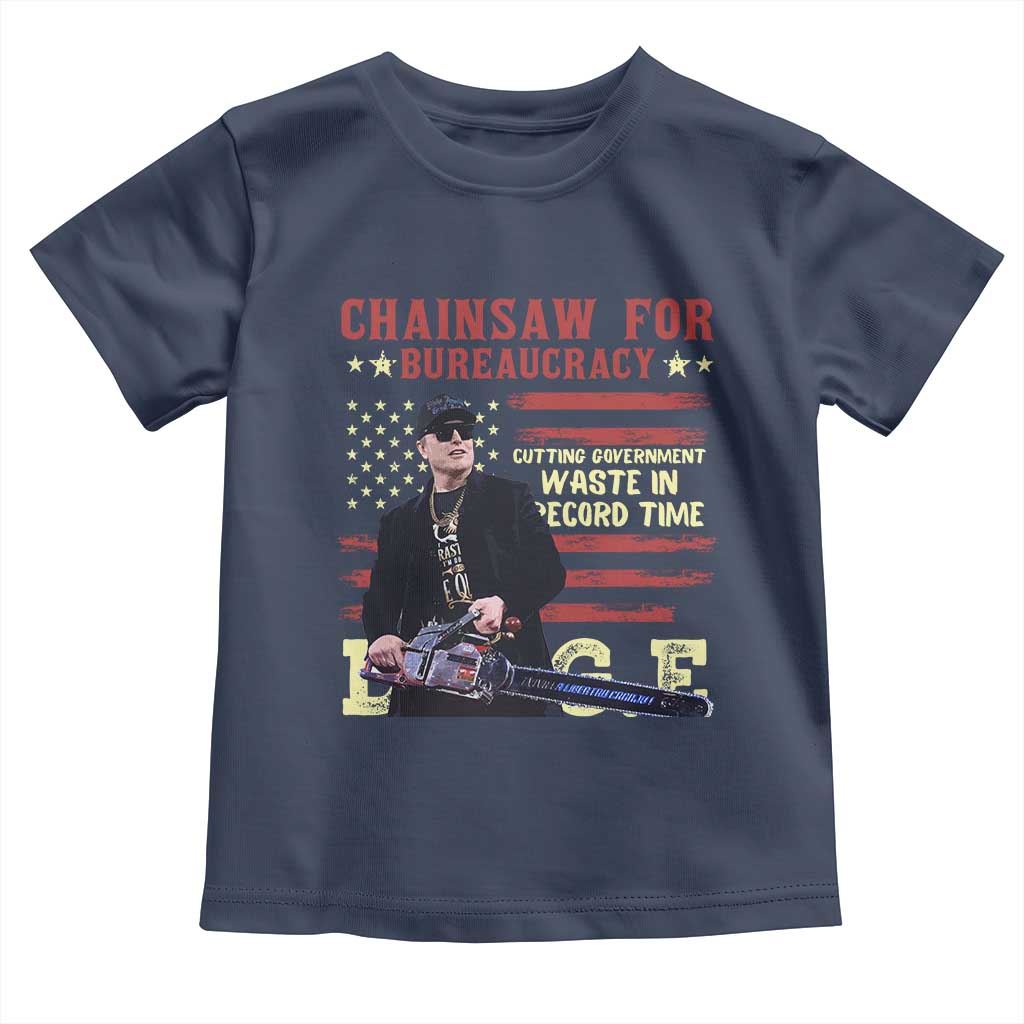 Chainsaw For Bureaucracy Toddler T Shirt Cutting Government Waste In Record Time DOGE TS02 Navy Print Your Wear