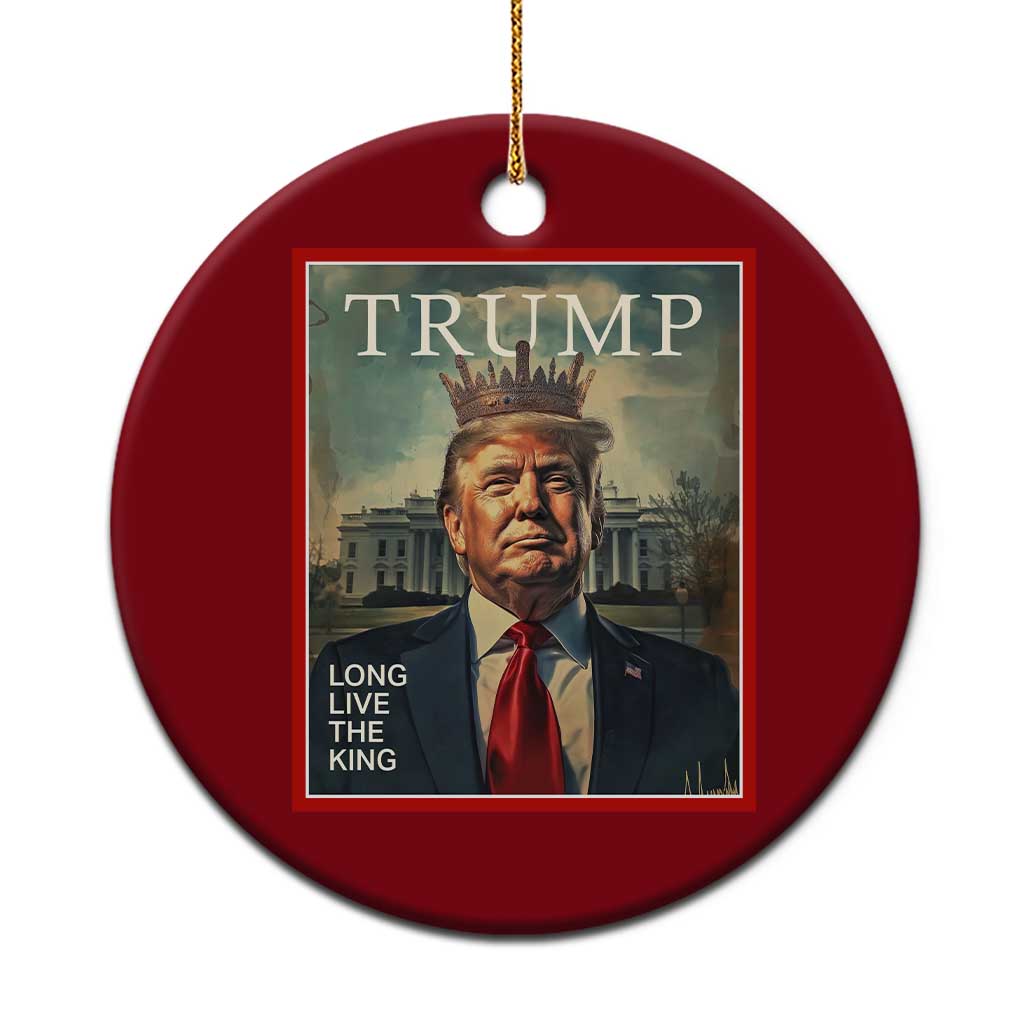 Trump 2025 Ceramic Ornament Long Live The King Patriotic Graphic TS02 1pc Red Print Your Wear