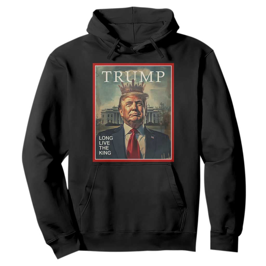 Trump 2025 Hoodie Long Live The King Patriotic Graphic TS02 Black Print Your Wear
