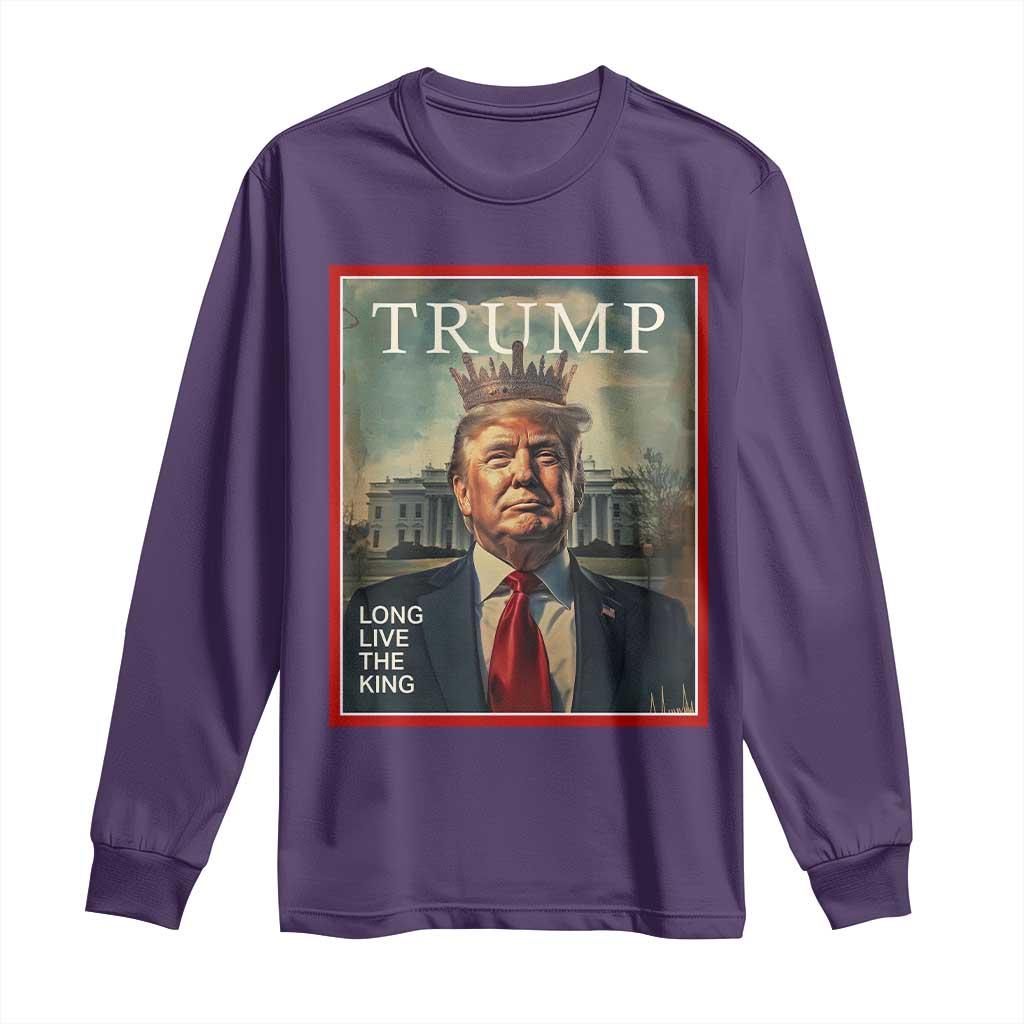 Trump 2025 Long Sleeve Shirt Long Live The King Patriotic Graphic TS02 Purple Print Your Wear