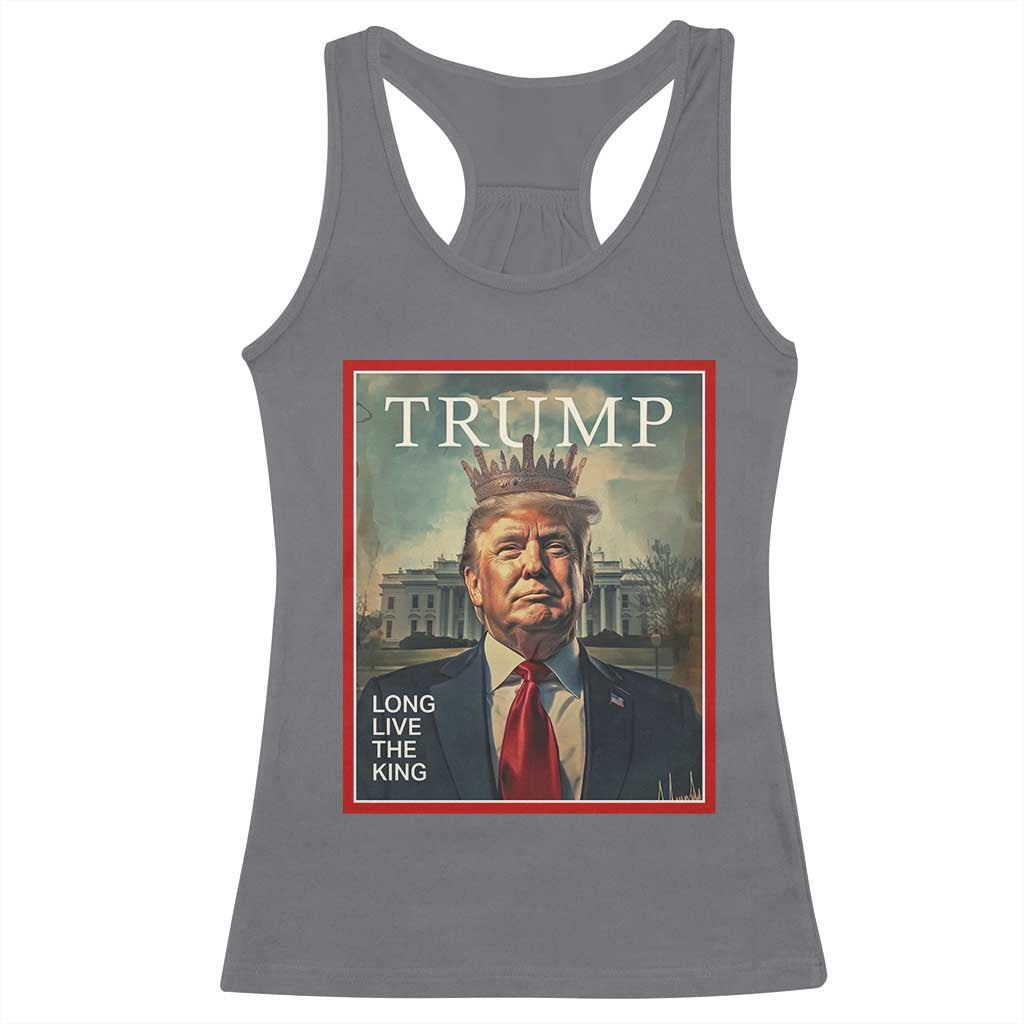 Trump 2025 Racerback Tank Top Long Live The King Patriotic Graphic TS02 Charcoal Print Your Wear