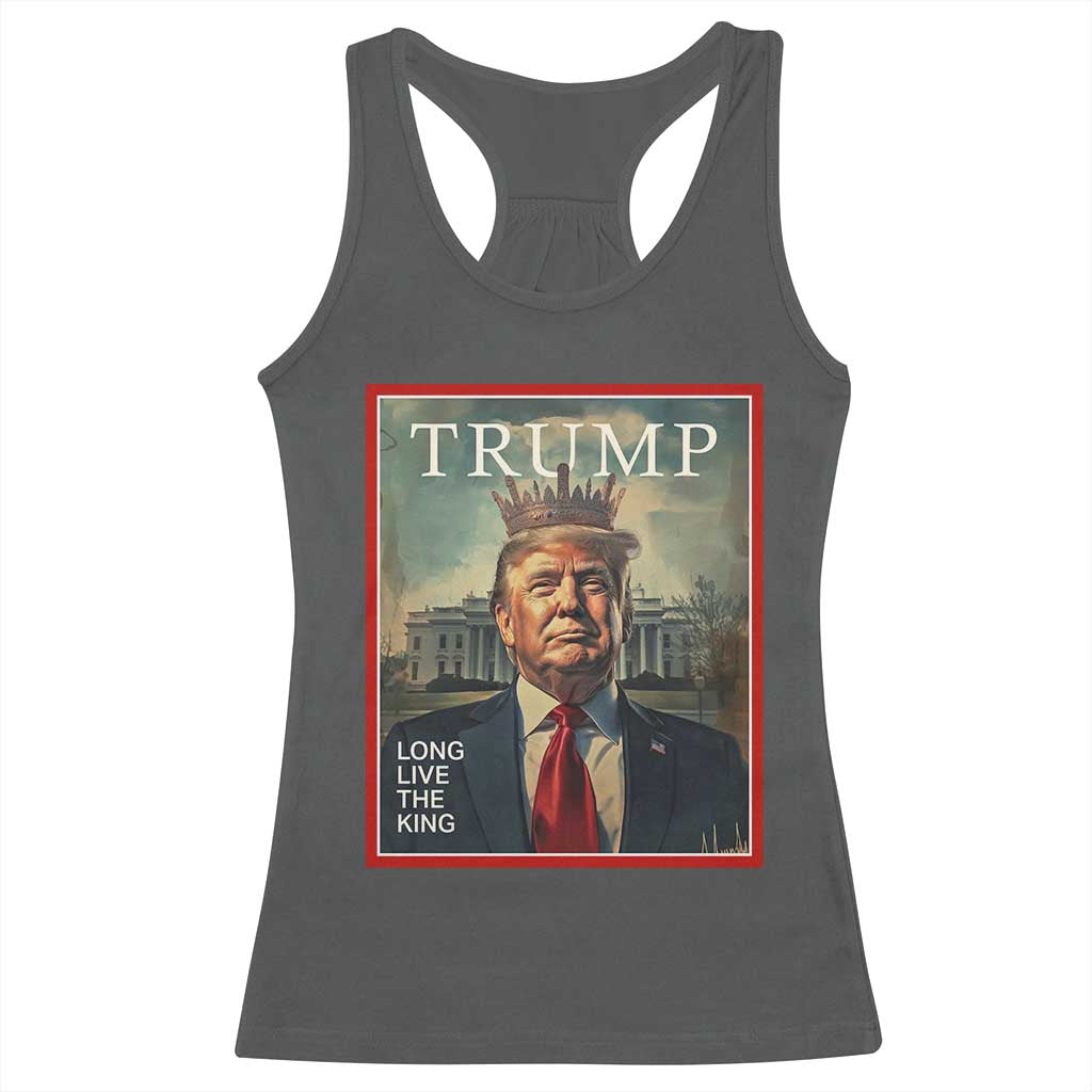 Trump 2025 Racerback Tank Top Long Live The King Patriotic Graphic TS02 Dark Heather Print Your Wear