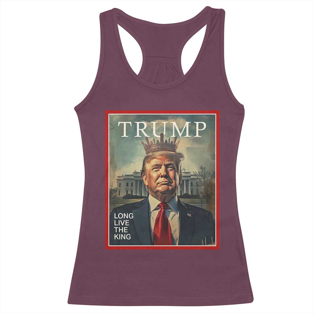 Trump 2025 Racerback Tank Top Long Live The King Patriotic Graphic TS02 Maroon Print Your Wear