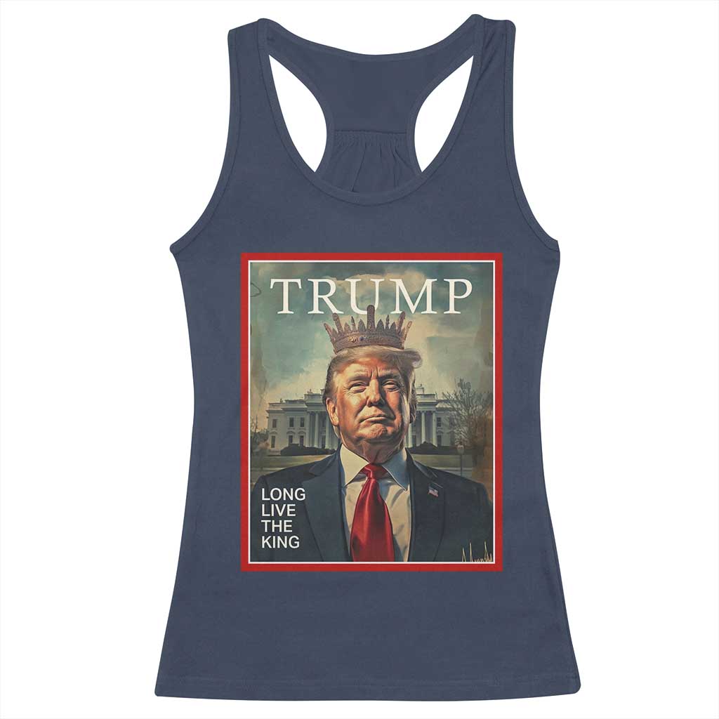 Trump 2025 Racerback Tank Top Long Live The King Patriotic Graphic TS02 Navy Print Your Wear