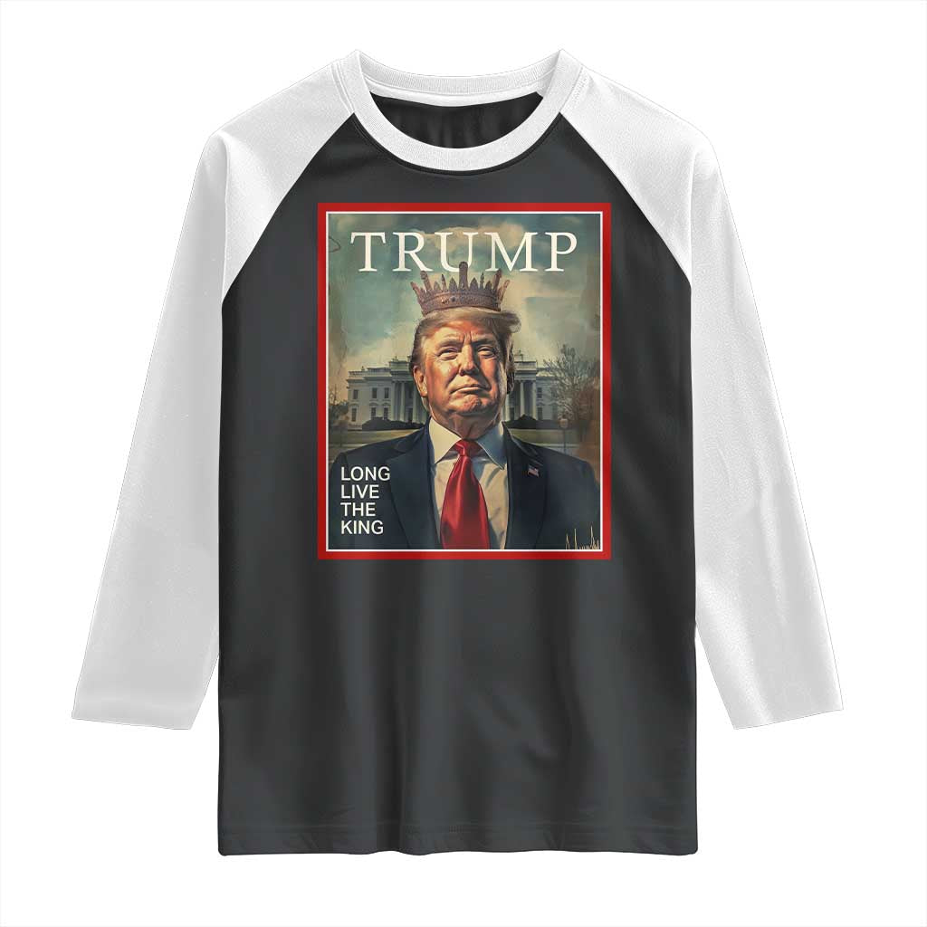 Trump 2025 Raglan Shirt Long Live The King Patriotic Graphic TS02 Black White Print Your Wear