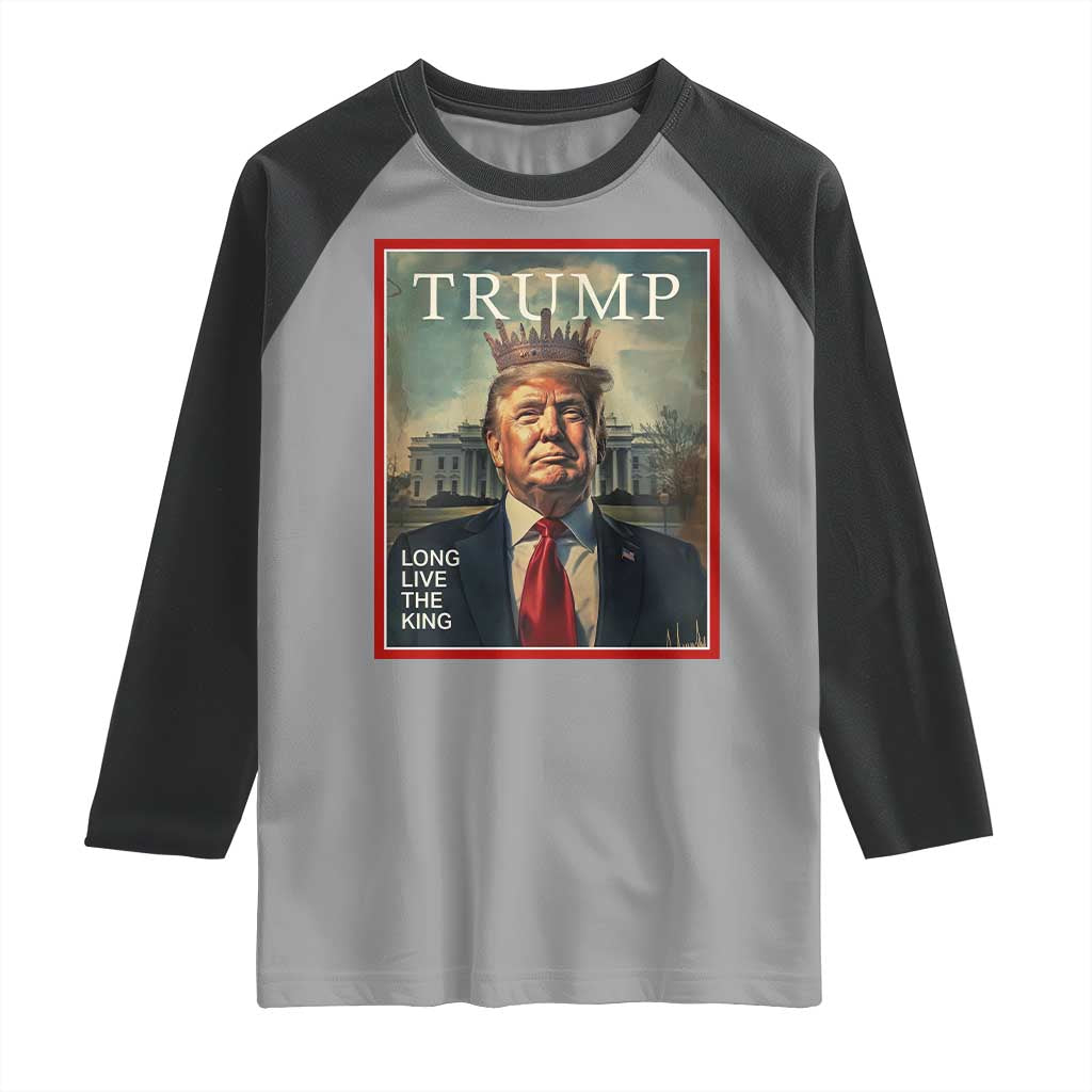 Trump 2025 Raglan Shirt Long Live The King Patriotic Graphic TS02 Sport Gray Black Print Your Wear