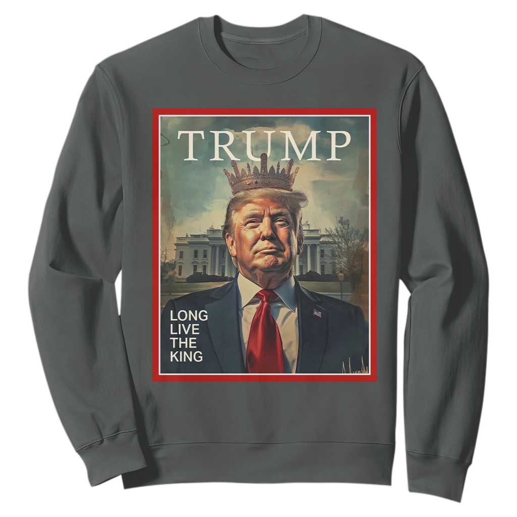 Trump 2025 Sweatshirt Long Live The King Patriotic Graphic TS02 Dark Heather Print Your Wear