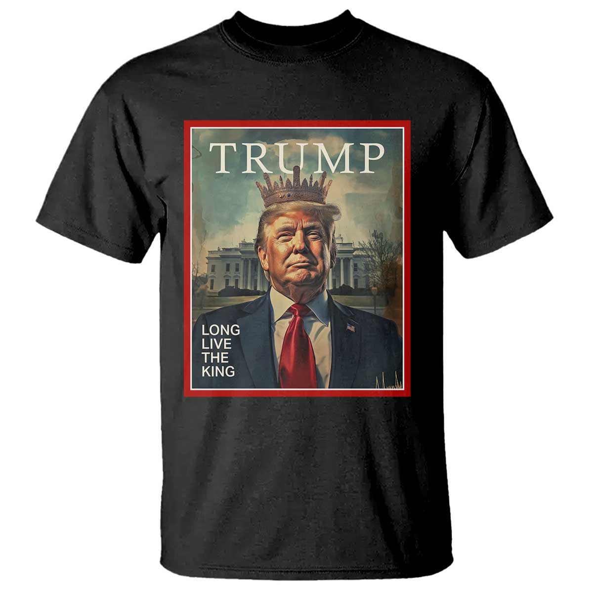 Trump 2025 T Shirt Long Live The King Patriotic Graphic TS02 Black Print Your Wear