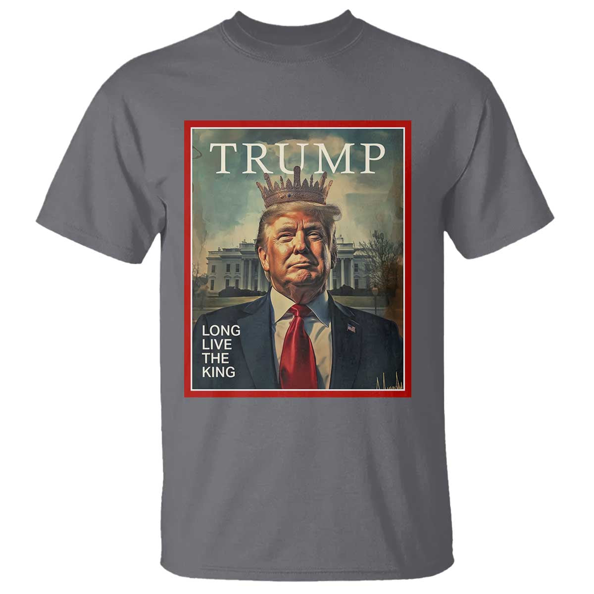 Trump 2025 T Shirt Long Live The King Patriotic Graphic TS02 Charcoal Print Your Wear