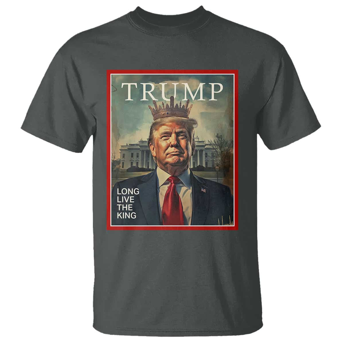 Trump 2025 T Shirt Long Live The King Patriotic Graphic TS02 Dark Heather Print Your Wear