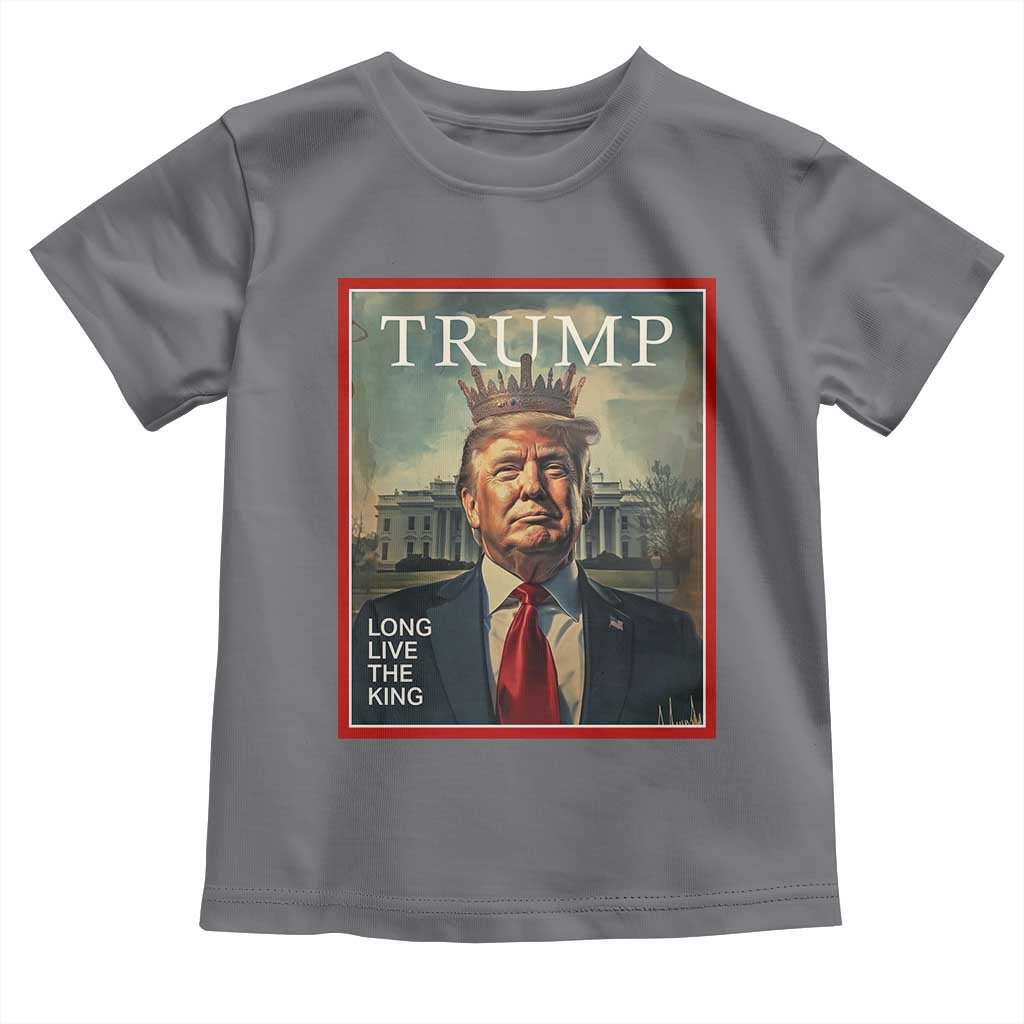 Trump 2025 Toddler T Shirt Long Live The King Patriotic Graphic TS02 Charcoal Print Your Wear