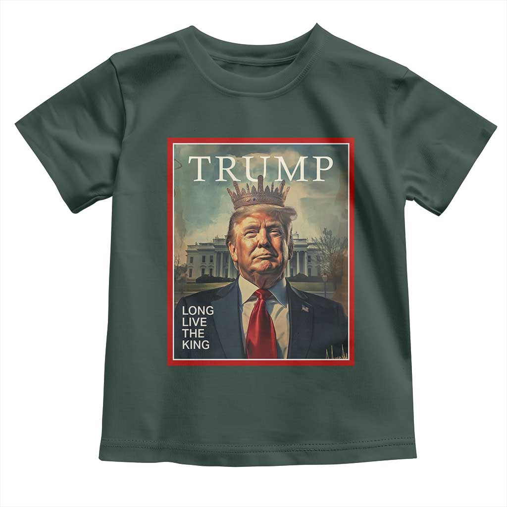 Trump 2025 Toddler T Shirt Long Live The King Patriotic Graphic TS02 Dark Forest Green Print Your Wear
