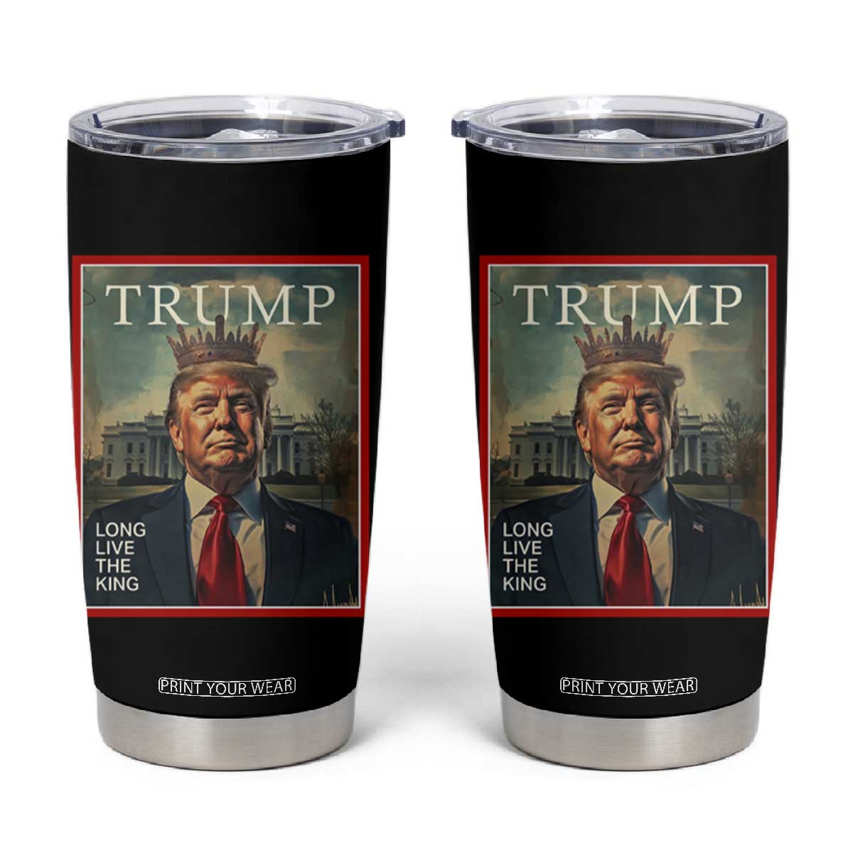 Trump 2025 Tumbler Cup Long Live The King Patriotic Graphic TS02 Black Print Your Wear