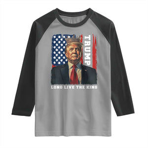 Trump 2025 Raglan Shirt President Long Live the King American Flag TS02 Sport Gray Black Print Your Wear