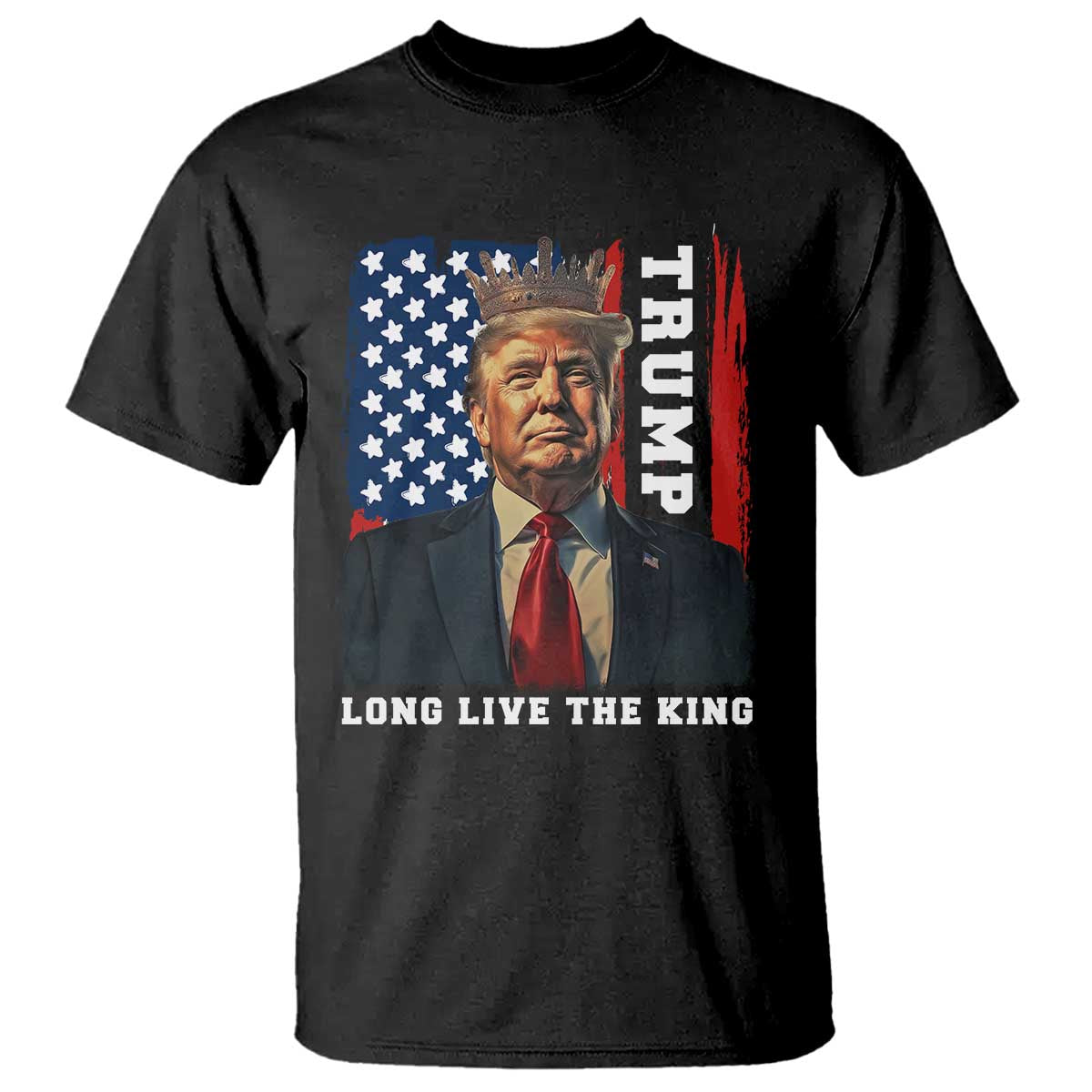 Trump 2025 T Shirt President Long Live the King American Flag TS02 Black Print Your Wear