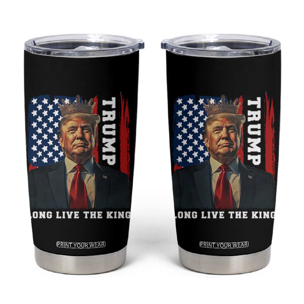 Trump 2025 Tumbler Cup President Long Live the King American Flag TS02 Black Print Your Wear