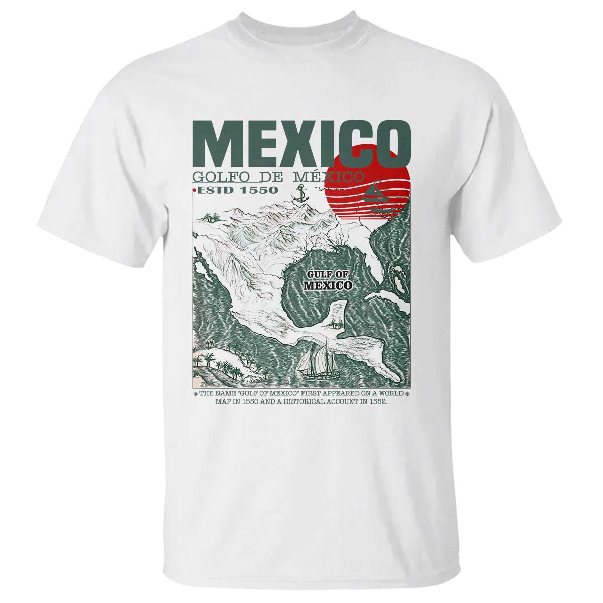 Gulf of Mexico Estd 1550 T Shirt Golfo De Mexico Historic Map Retro Graphic TS02 White Print Your Wear