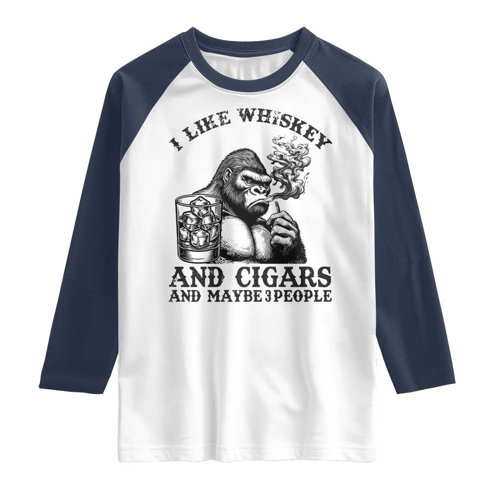 I Like Whiskey and Cigars and Maybe 3 People Raglan Shirt Funny Bigfoot Drinking and Cigarette Anti-Social Humor TS02 White Navy Print Your Wear