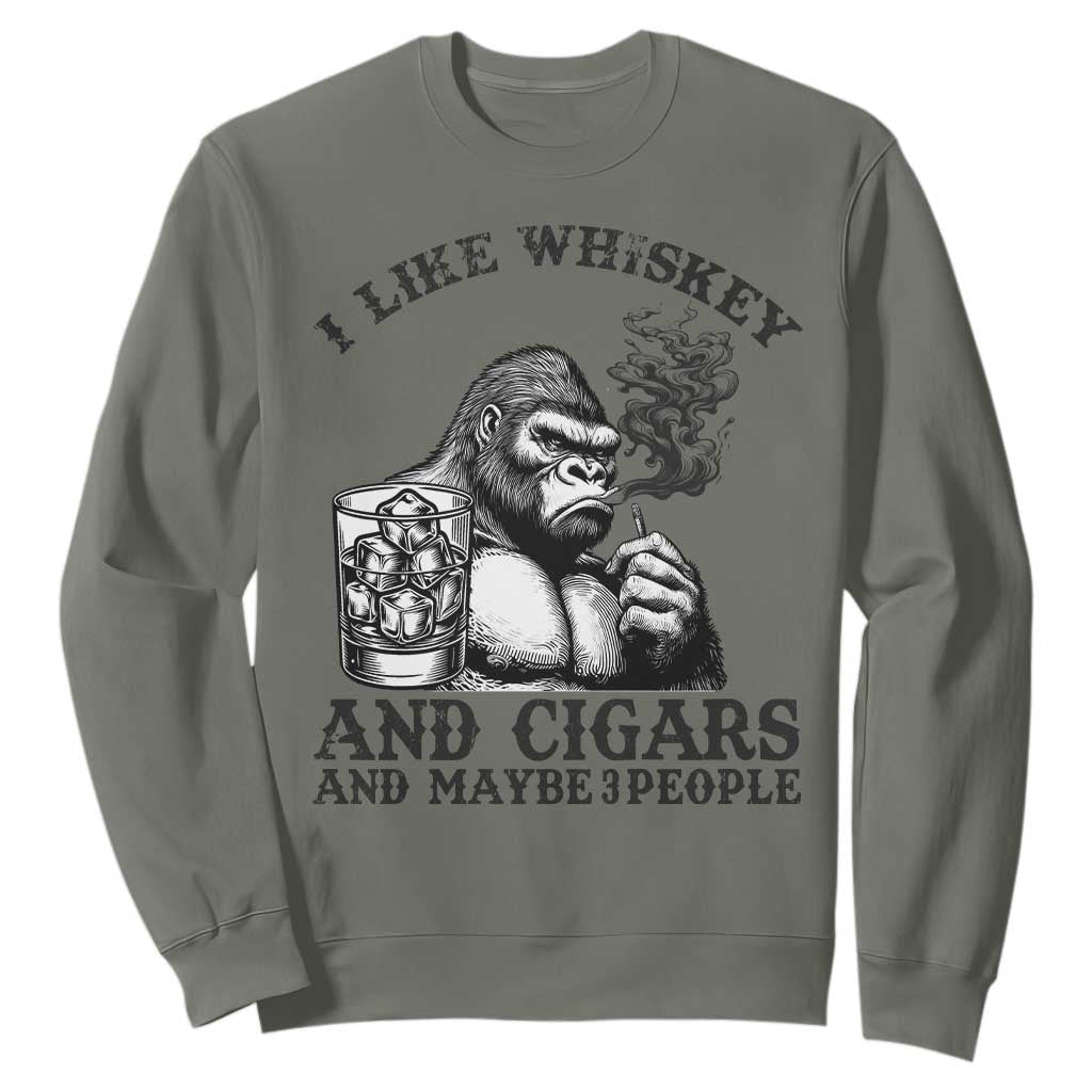 I Like Whiskey and Cigars and Maybe 3 People Sweatshirt Funny Bigfoot Drinking and Cigarette Anti-Social Humor TS02 Military Green Print Your Wear