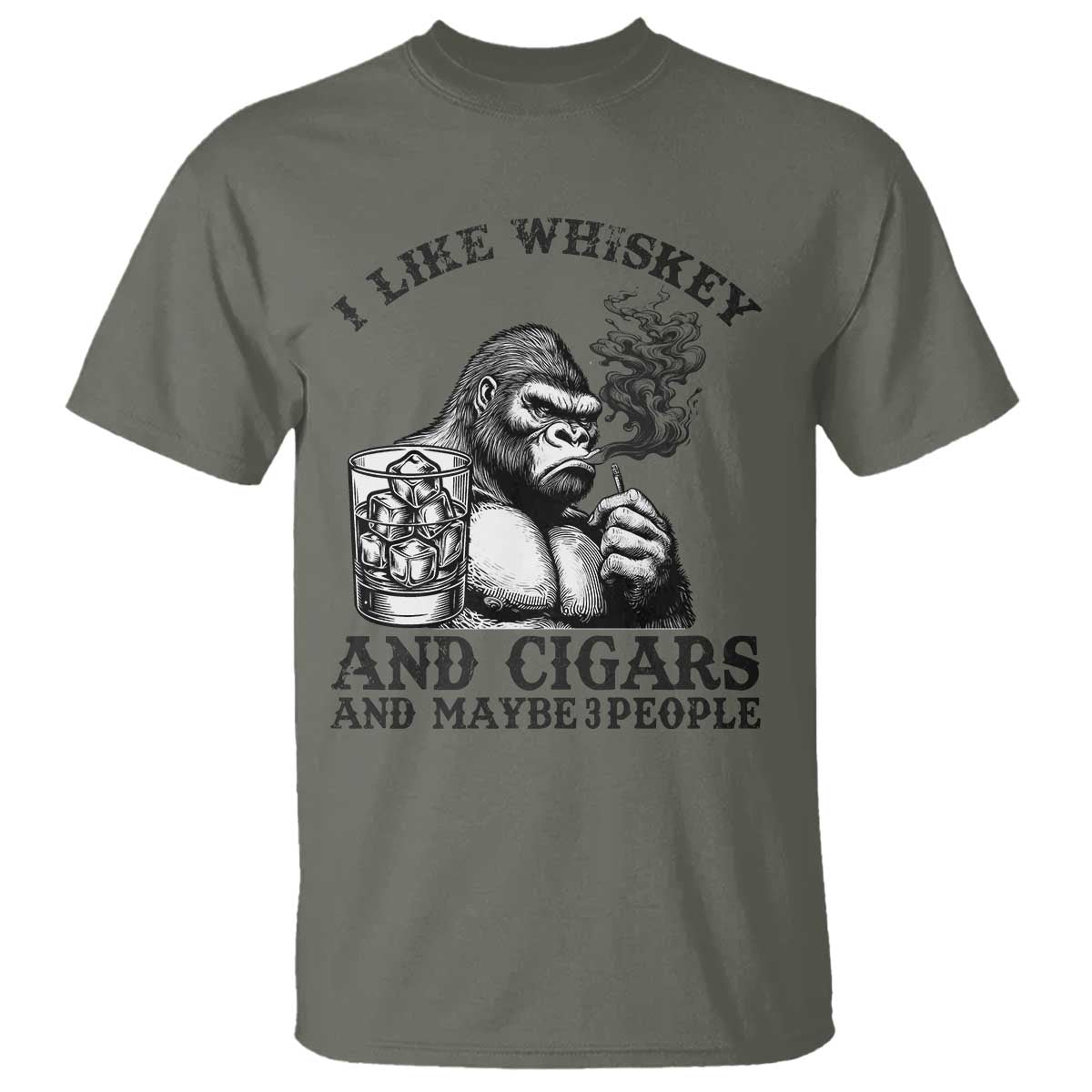 I Like Whiskey and Cigars and Maybe 3 People T Shirt Funny Bigfoot Drinking and Cigarette Anti-Social Humor TS02 Military Green Print Your Wear