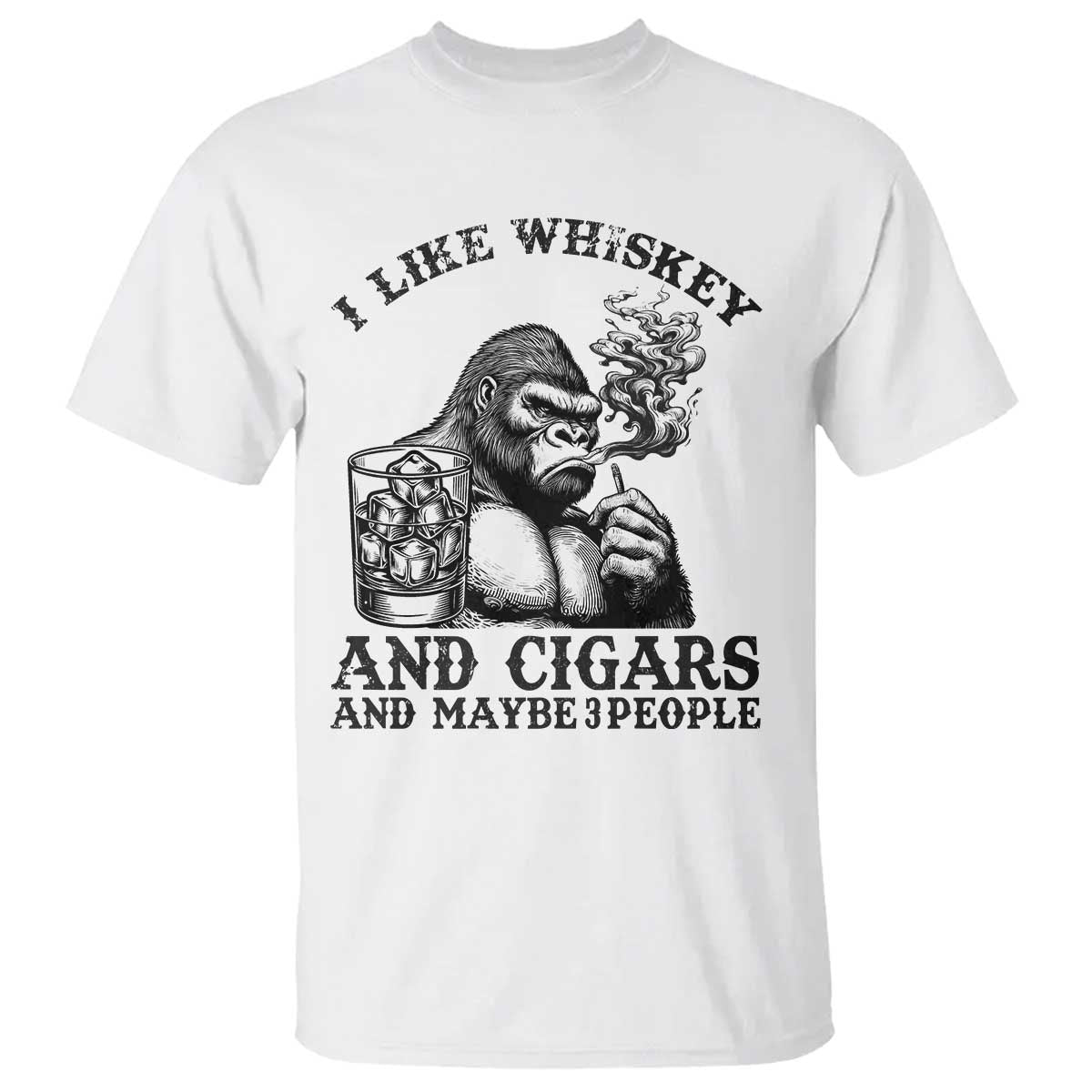 I Like Whiskey and Cigars and Maybe 3 People T Shirt Funny Bigfoot Drinking and Cigarette Anti-Social Humor TS02 White Print Your Wear