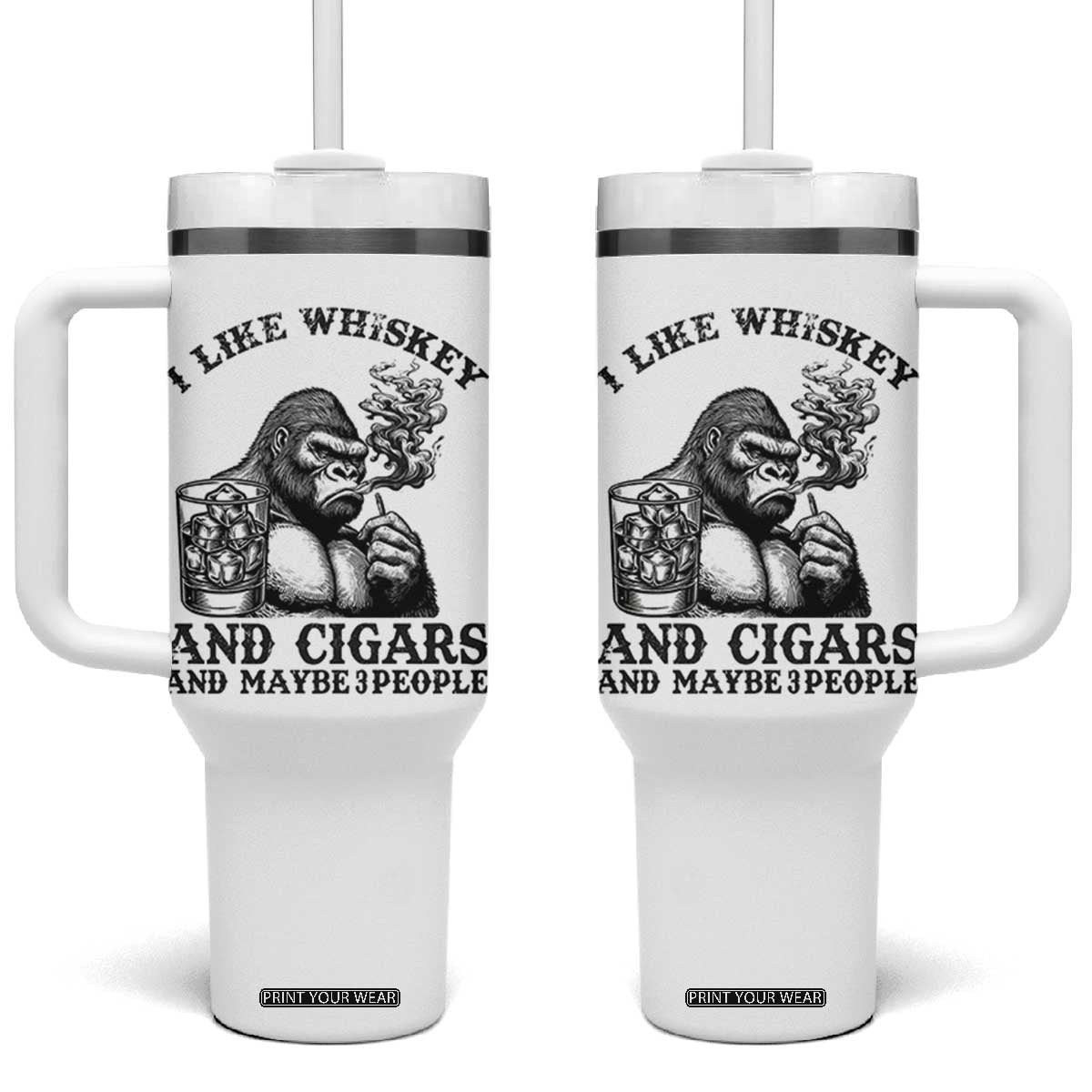 I Like Whiskey and Cigars and Maybe 3 People Tumbler With Handle Funny Bigfoot Drinking and Cigarette Anti-Social Humor TS02 One Size: 40 oz White Print Your Wear