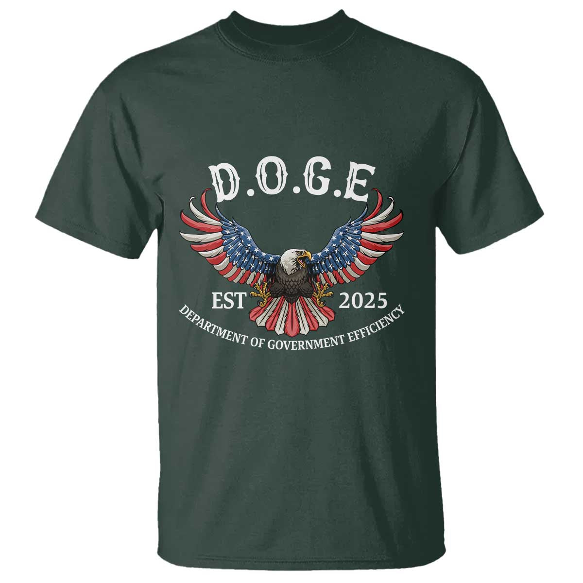 DOGE Department Of Government Efficiency T Shirt Est 2025 American Eagle TS02 Dark Forest Green Print Your Wear