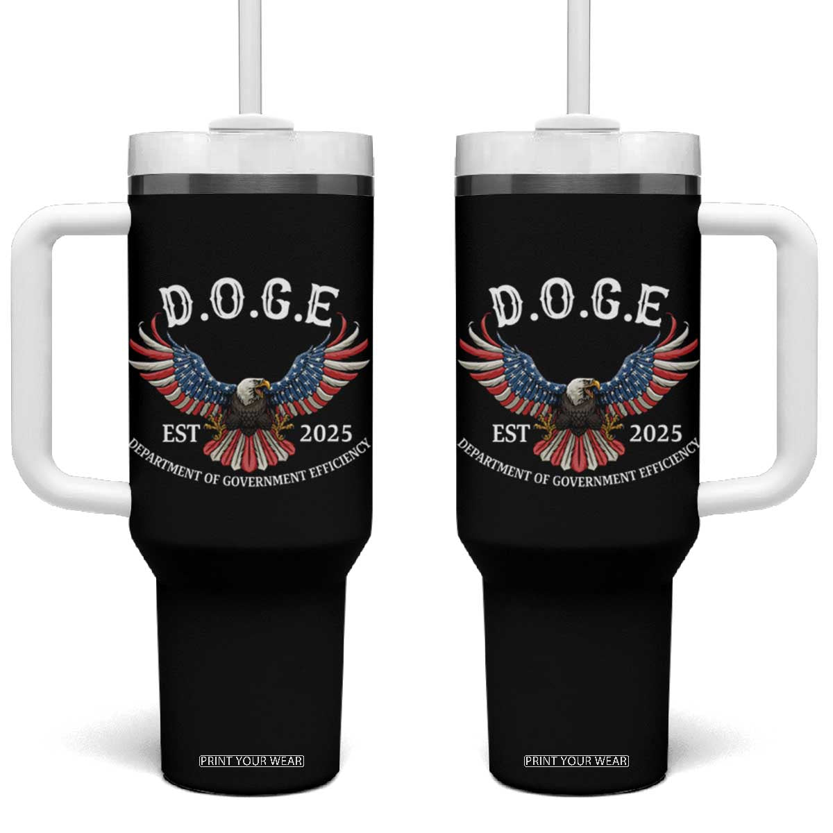 DOGE Department Of Government Efficiency Tumbler With Handle Est 2025 American Eagle TS02 One Size: 40 oz Black Print Your Wear