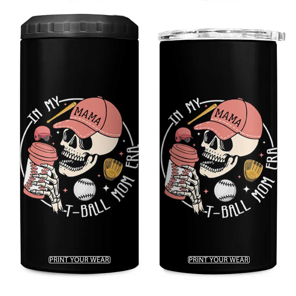 In My T-Ball Mom Era Skeleton 4 in 1 Can Cooler Tumbler Baseball Mother's Day TS02 One Size: 16 oz Black Print Your Wear