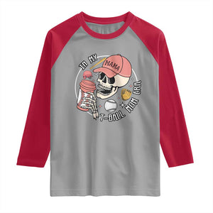 In My T-Ball Mom Era Skeleton Raglan Shirt Baseball Mother's Day TS02 Sport Gray Red Print Your Wear