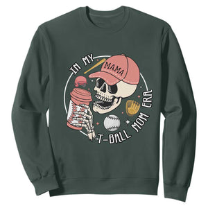 In My T-Ball Mom Era Skeleton Sweatshirt Baseball Mother's Day TS02 Dark Forest Green Print Your Wear