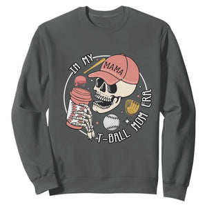 In My T-Ball Mom Era Skeleton Sweatshirt Baseball Mother's Day TS02 Dark Heather Print Your Wear
