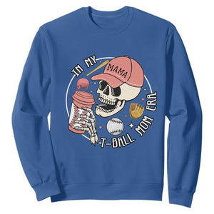 In My T-Ball Mom Era Skeleton Sweatshirt Baseball Mother's Day TS02 Royal Blue Print Your Wear