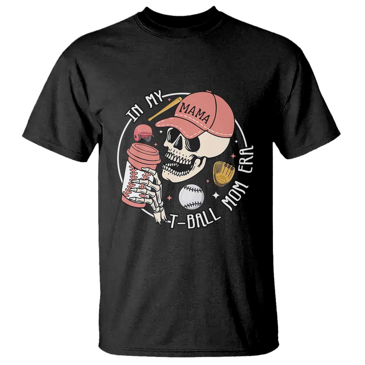 In My T-Ball Mom Era Skeleton T Shirt Baseball Mother's Day TS02 Black Print Your Wear