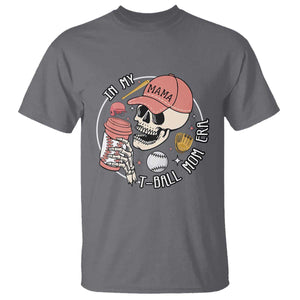 In My T-Ball Mom Era Skeleton T Shirt Baseball Mother's Day TS02 Charcoal Print Your Wear