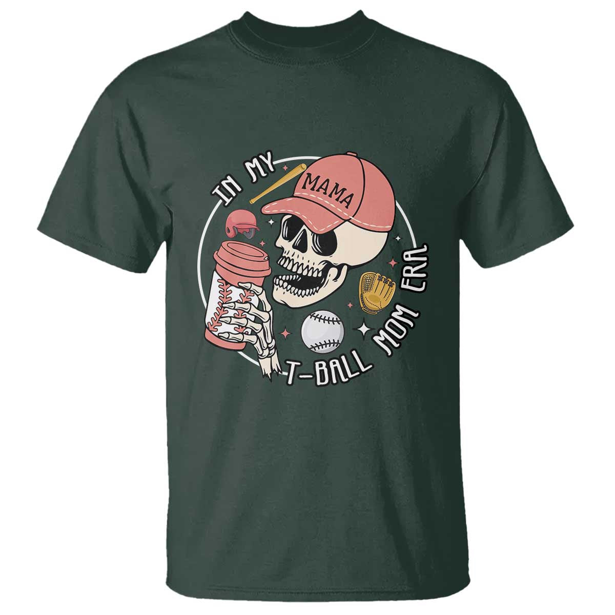 In My T-Ball Mom Era Skeleton T Shirt Baseball Mother's Day TS02 Dark Forest Green Print Your Wear
