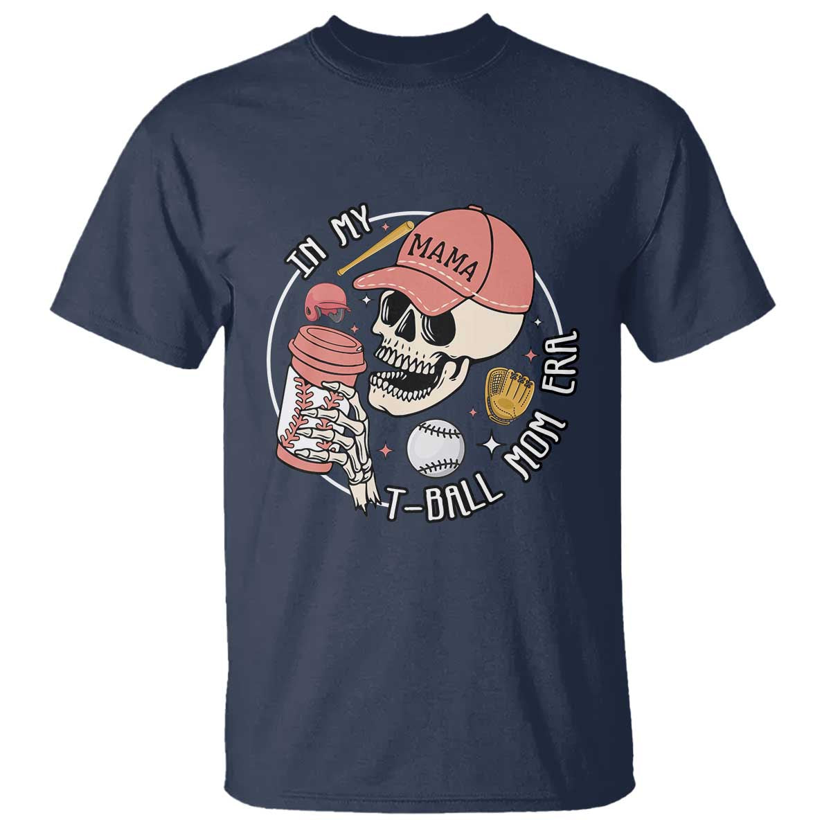 In My T-Ball Mom Era Skeleton T Shirt Baseball Mother's Day TS02 Navy Print Your Wear