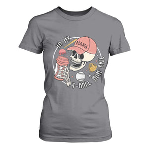 In My T-Ball Mom Era Skeleton T Shirt For Women Baseball Mother's Day TS02 Charcoal Print Your Wear